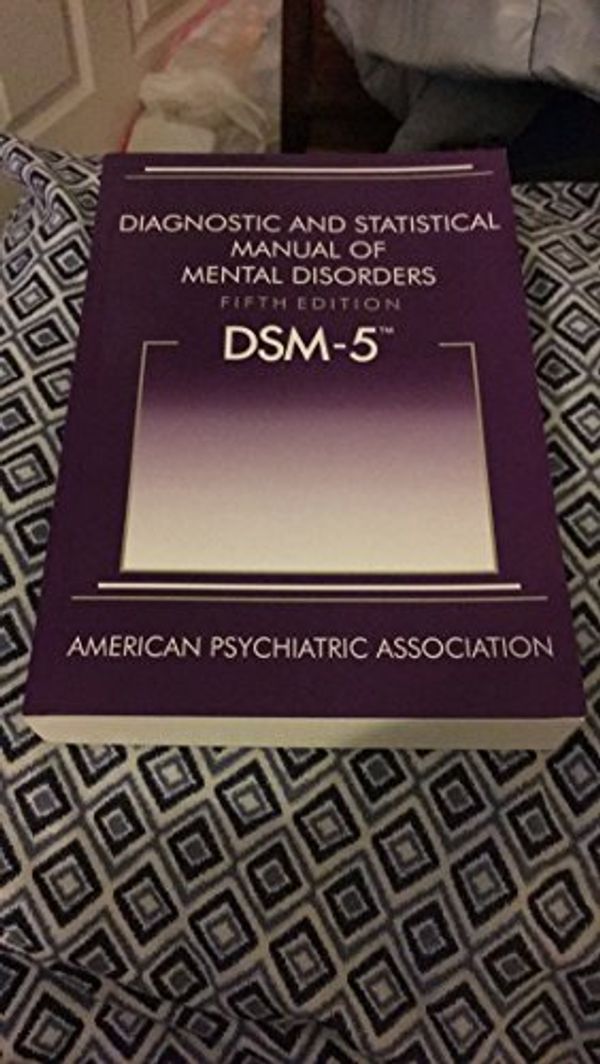 Cover Art for 9780523232010, Diagnostic and Statistical Manual of Mental Disorders, Fifth Edition (DSM-5) by American Psychiatric Association