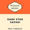 Cover Art for 9780141037295, Dark Star Safari by Paul Theroux