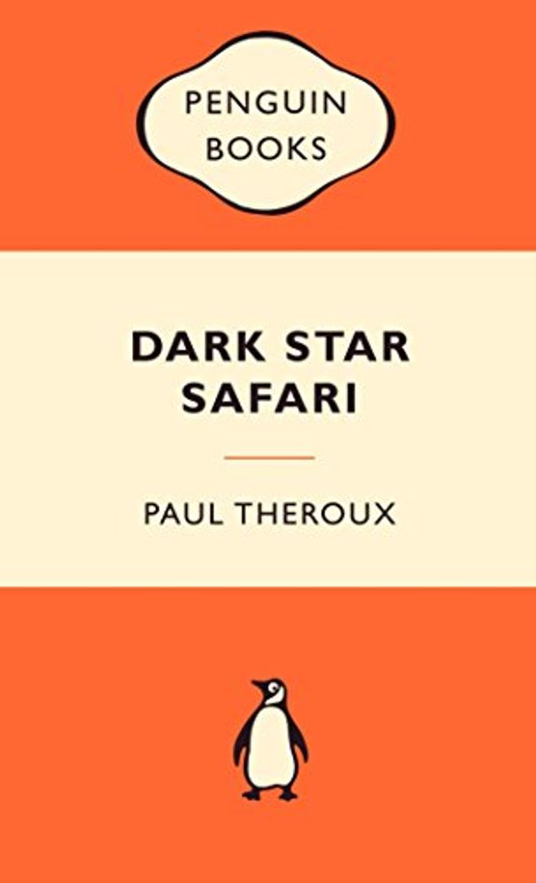 Cover Art for 9780141037295, Dark Star Safari by Paul Theroux