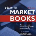 Cover Art for 9780749431051, How to Market Books by Alison Baverstock