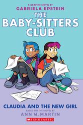 Cover Art for 9781338304572, Claudia and the New Girl (the Baby-Sitters Club Graphic Novel #9), Volume 9 by Ann M. Martin