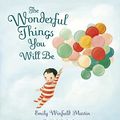 Cover Art for B08158D7CT, The Wonderful Things You Will Be by Emily Winfield Martin