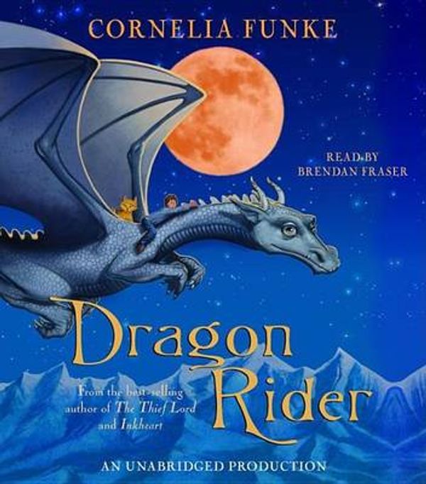 Cover Art for 9780739344767, Dragon Rider by Cornelia Funke, Brendan Fraser