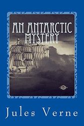 Cover Art for 9781542655842, An Antarctic Mystery by Verne Jules