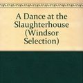 Cover Art for 9780754015369, A Dance at the Slaughterhouse by Lawrence Block