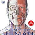 Cover Art for 9780241445617, The Concise Human Body Book: An illustrated guide to its structure, function and disorders by DK