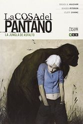 Cover Art for 9788416255078, La Cosa del Pantano de Brian K. Vaughan núm. 02 (de 4): La jungla de asfalto by Vaughan, Brian K.