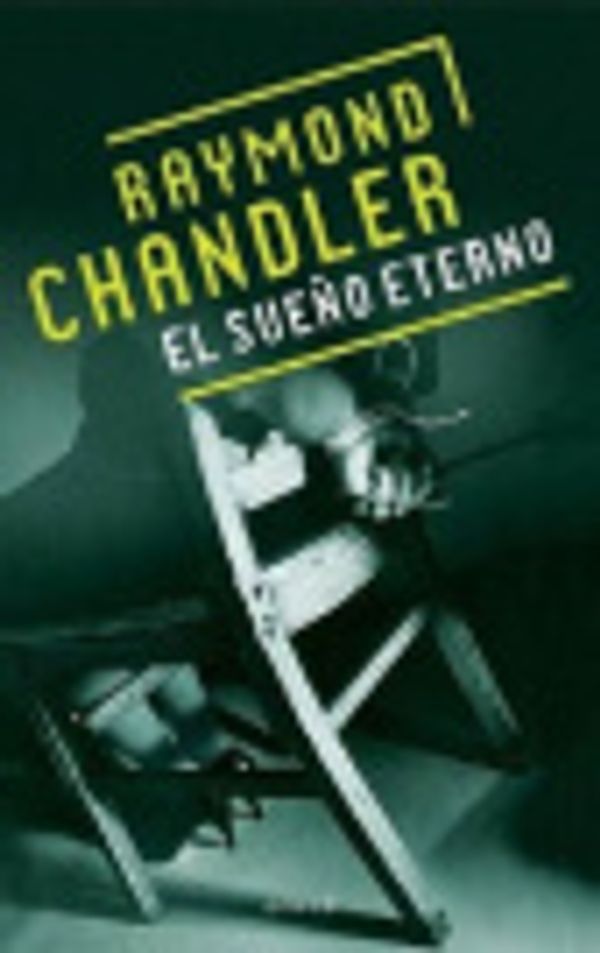 Cover Art for 9789500425223, El Sueno Eterno by Raymond Chandler