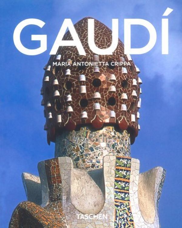 Cover Art for 9783822825204, Antoni Gaudi by Maria Antonietta Crippa