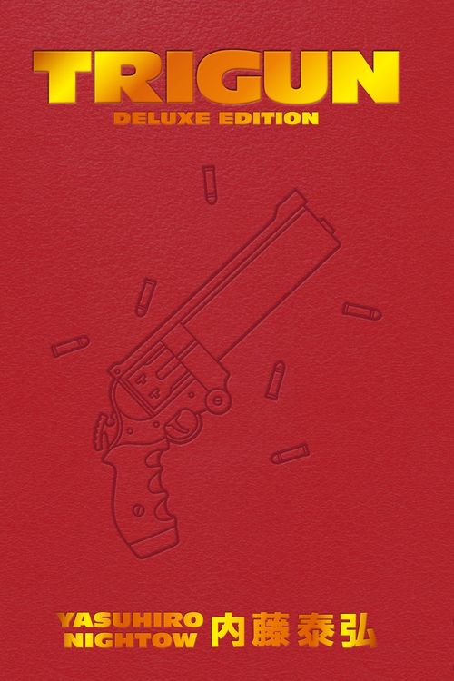 Cover Art for 9781506738710, Trigun Deluxe Edition by Yasuhiro Nightow