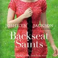 Cover Art for 9781607882220, Backseat Saints by Joshilyn Jackson