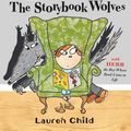 Cover Art for 9781408314807, Beware of the Storybook Wolves by Lauren Child