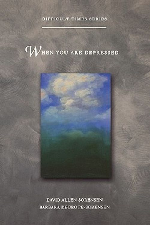 Cover Art for 9780806644202, When You are Depressed by Barbara Degrote-Sorensen
