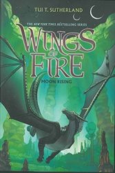 Cover Art for B00TECXKLQ, [ WINGS OF FIRE BOOK SIX: MOON RISING ] by Sutherland, Tui T. ( Author ) Dec-2014 Hardcover by Tui T. Sutherland