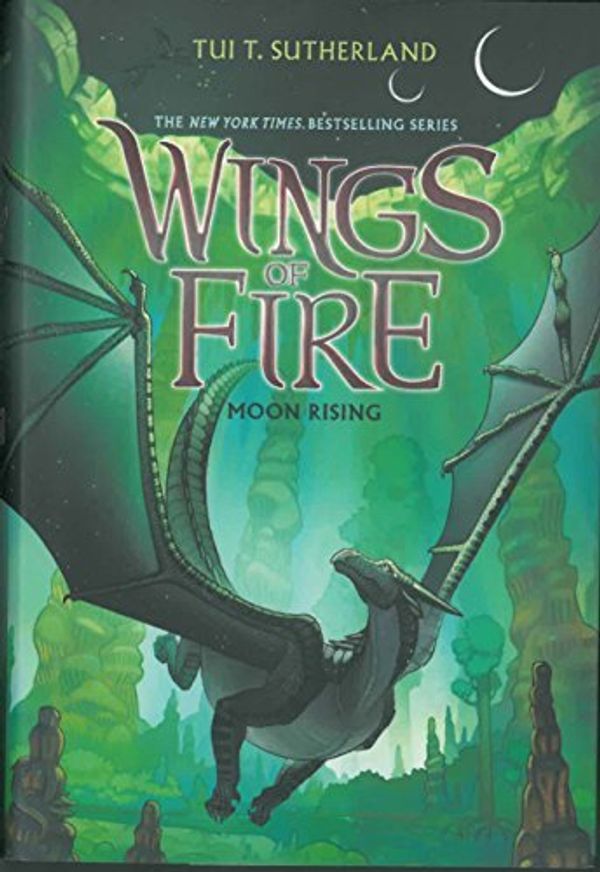 Cover Art for B00TECXKLQ, [ WINGS OF FIRE BOOK SIX: MOON RISING ] by Sutherland, Tui T. ( Author ) Dec-2014 Hardcover by Tui T. Sutherland