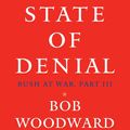 Cover Art for 9780743565677, State of Denial: Pt. 3: Bush at War by Bob Woodward