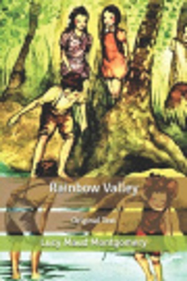 Cover Art for 9798621497750, Rainbow Valley: Original Text by Lucy Maud Montgomery