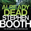 Cover Art for 9781405525121, Already Dead by Stephen Booth