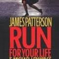 Cover Art for B004OH2LWU, Run for Your Life Publisher: Hachette Audio; Unabridged edition by James Patterson