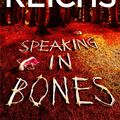 Cover Art for 9781448184996, Speaking in Bones by Kathy Reichs