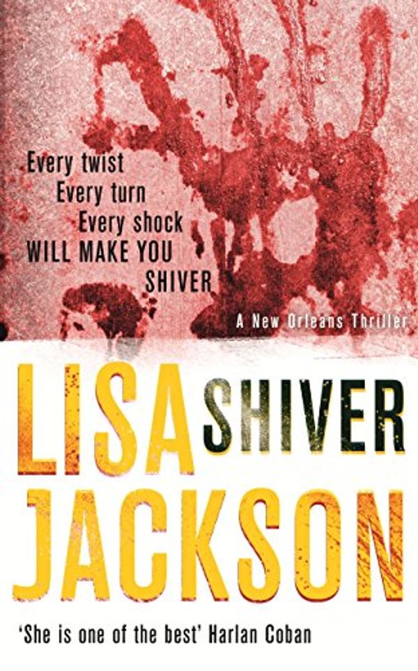 Cover Art for B002V092JM, Shiver: New Orleans series, book 3 (New Orleans thrillers) by Lisa Jackson