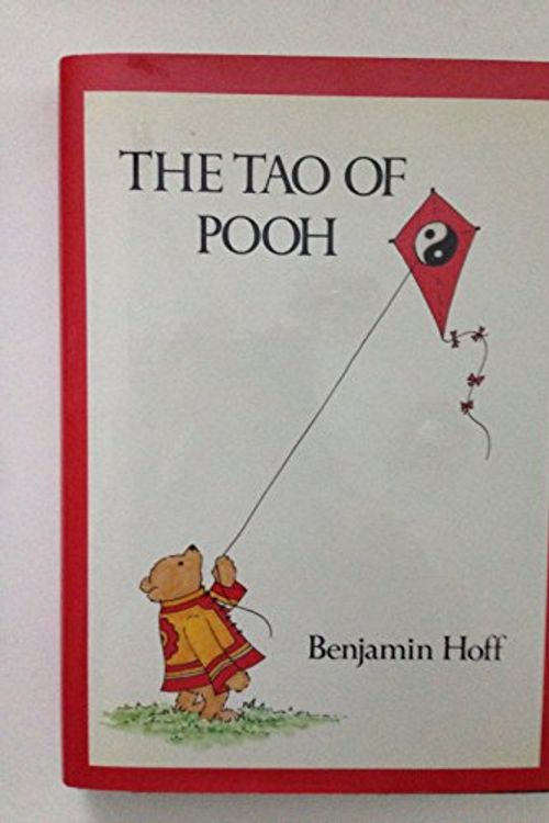 Cover Art for 9780525241249, The Tao of Pooh by Benjamin Hoff