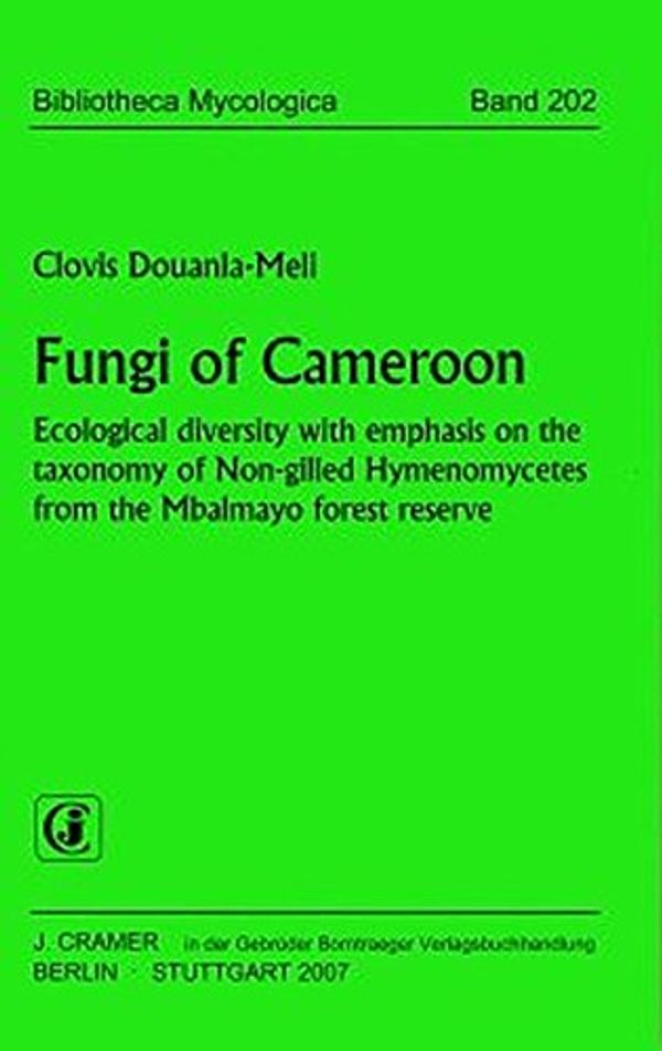 Cover Art for 9783443591045, Fungi of Cameroon by Clovis Douanla-Meli