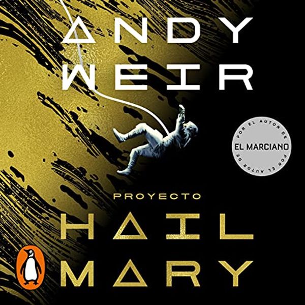 Cover Art for B094LZ8Y5L, Proyecto Hail Mary [Project Hail Mary] by Andy Weir, Javier Guerrero Gimeno