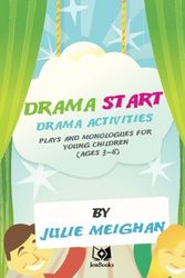 Cover Art for 9780956896605, Drama Activities, Plays and Monologues for Young Children by Julie Meighan