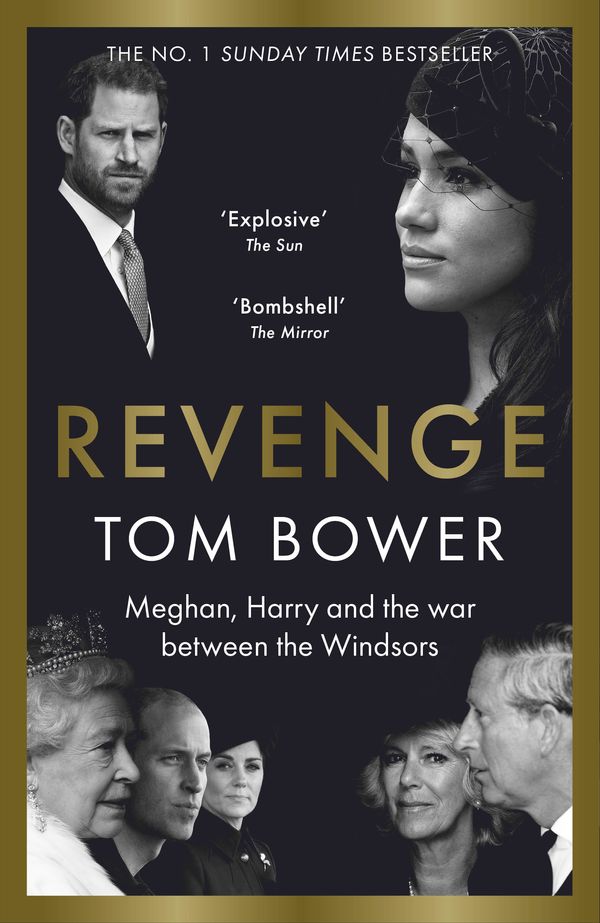 Cover Art for 9781788705035, Revenge: Meghan, Harry and the war between the Windsors by Tom Bower