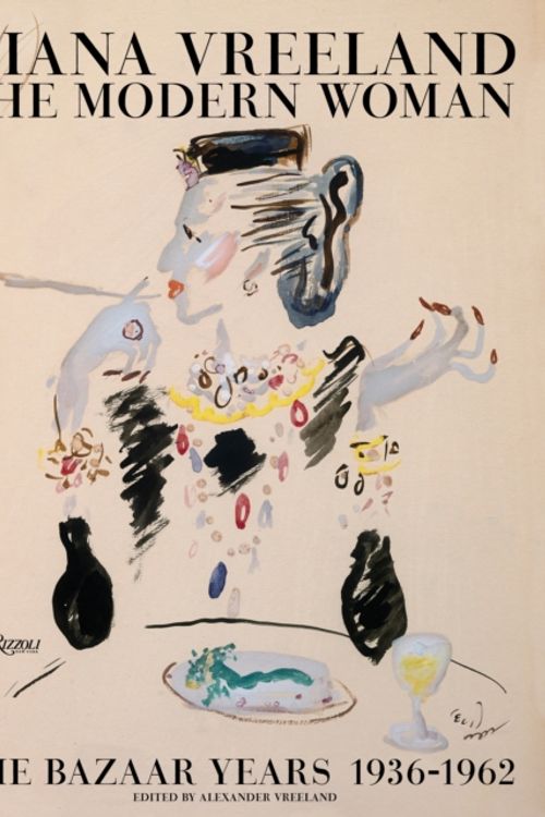 Cover Art for 9780847846085, Diana Vreeland: The Modern Woman by Alexander Vreeland