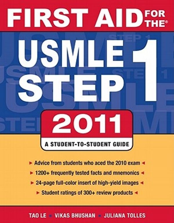 Cover Art for 9780071742306, First Aid for the USMLE Step 1 2011 by Tao Le