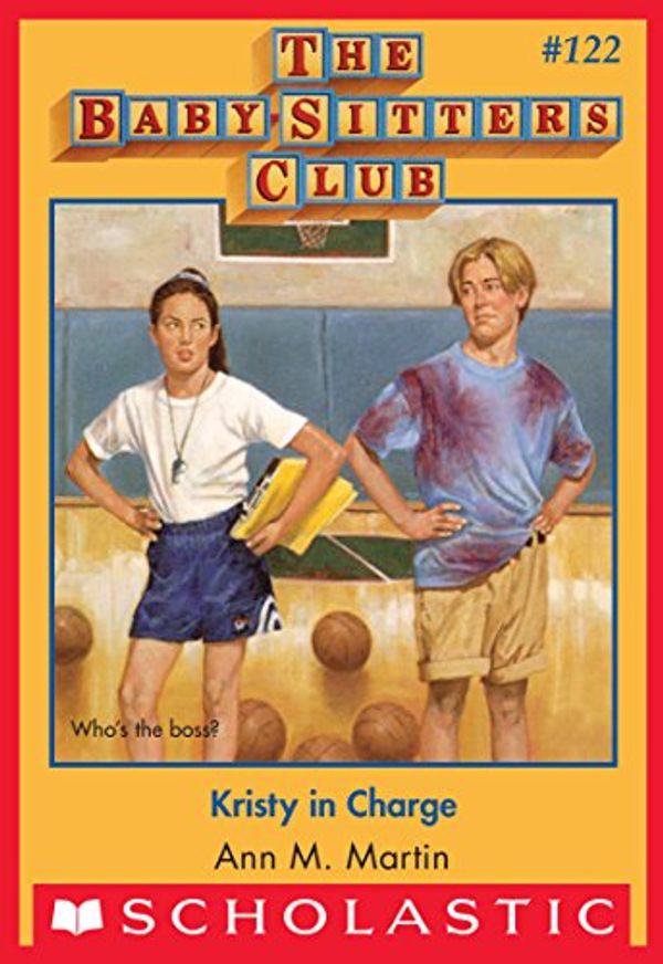 Cover Art for B00TYTPKJ4, Kristy in Charge (The Baby-Sitters Club #122) by Ann M. Martin