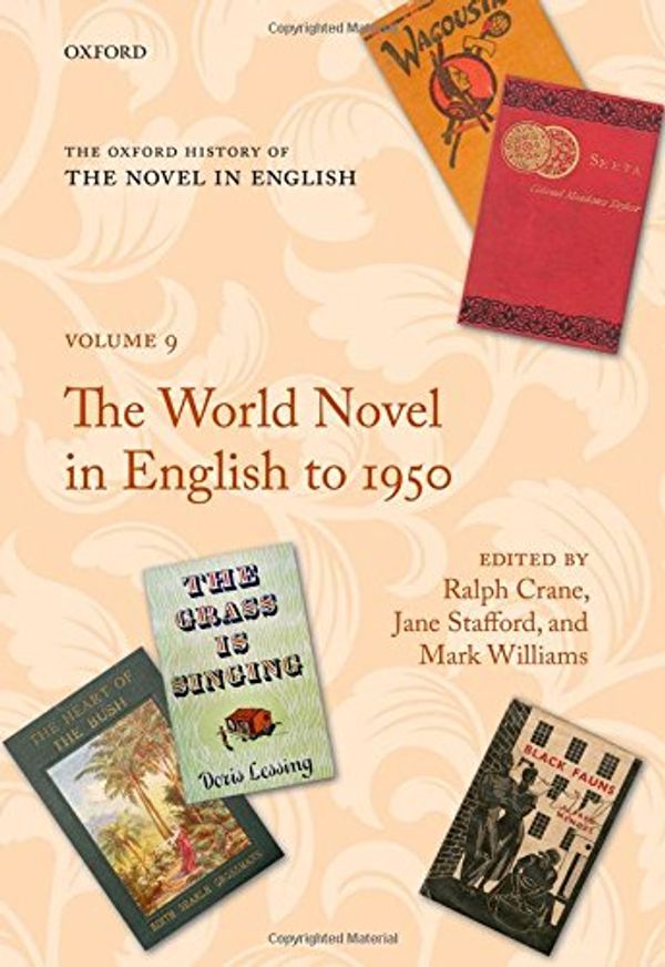 Cover Art for 9780199609932, The Oxford History of the Novel in EnglishThe World Novel in English to 1950 Volume Nine by 