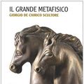 Cover Art for 9788837029005, Il grande metafisico. Giorgio De Chirico scultore. by FRANCO (A CURA DI) RAGAZZI
