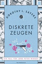Cover Art for 9783805200639, Diskrete Zeugen: Ein Fall für Lord Peter Wimsey by Dorothy L. Sayers