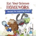 Cover Art for 9781570912993, Eat Your Science Homework by Ann Mccallum