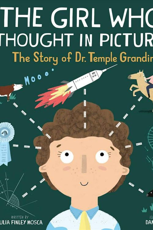 Cover Art for 9781943147304, The Girl Who Thought in Pictures: The Story of Dr. Temple Grandin (Amazing Scientists) by Julia Finley Mosca