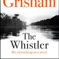Cover Art for 9781444791105, The Whistler: The Number One Bestseller by John Grisham