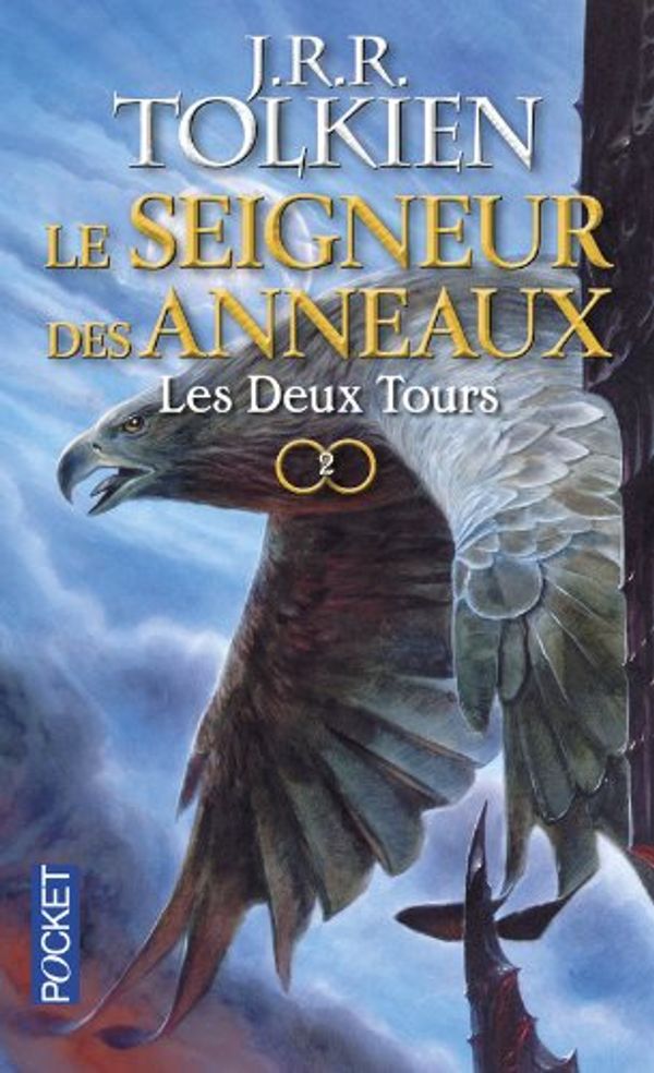 Cover Art for 9782266199803, Le Seigneur des Anneaux, Tome 2 : Les deux Tours by John Ronald Reuel Tolkien