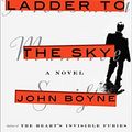 Cover Art for 9780385692915, A Ladder to the Sky by John Boyne