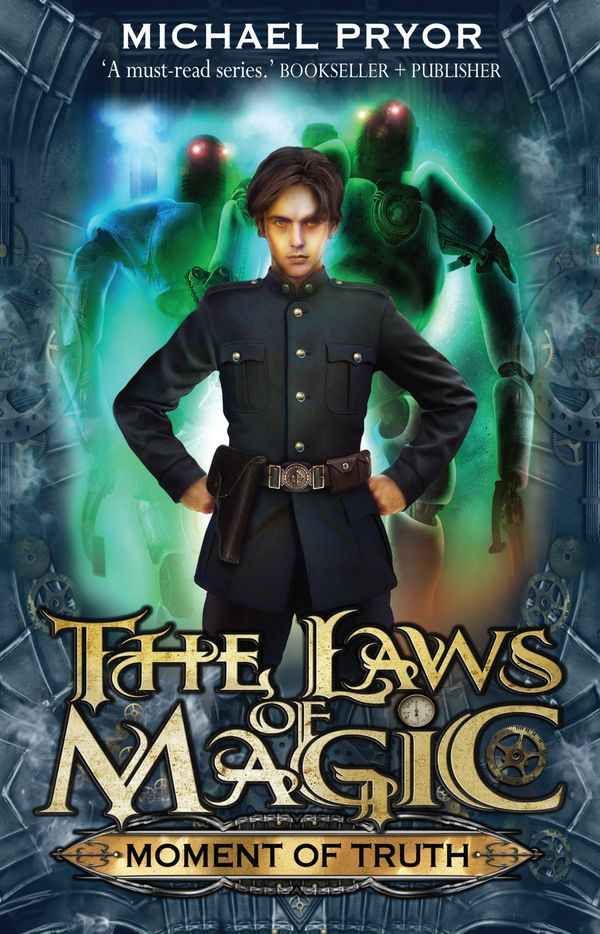 Cover Art for 9781741663099, Laws Of Magic 5: Moment Of Truth by Michael Pryor
