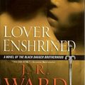 Cover Art for 9780739496589, Lover Enshrined (Black Dagger Brotherhood, Book 6) by J. R. Ward