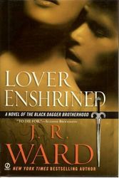 Cover Art for 9780739496589, Lover Enshrined (Black Dagger Brotherhood, Book 6) by J. R. Ward