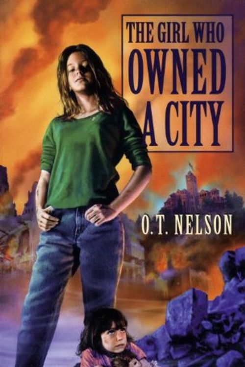 Cover Art for 9780785751113, The Girl Who Owned a City by O. T. Nelson