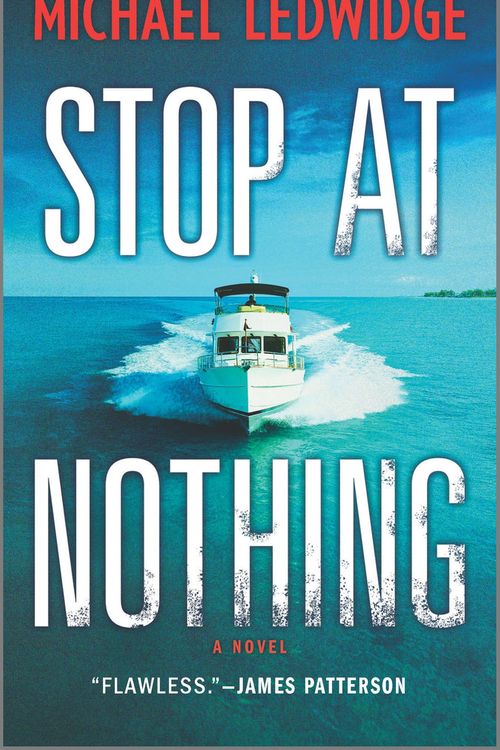 Cover Art for 9781335239914, Stop at Nothing by Michael Ledwidge