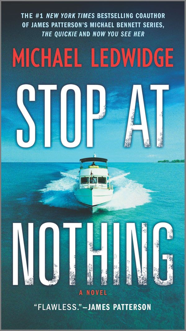 Cover Art for 9781335239914, Stop at Nothing by Michael Ledwidge