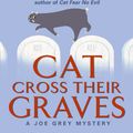 Cover Art for 9780060578114, Cat Cross Their Graves by Shirley Rousseau Murphy