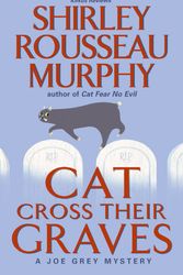 Cover Art for 9780060578114, Cat Cross Their Graves by Shirley Rousseau Murphy