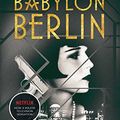 Cover Art for B0799DWHT1, Babylon Berlin by Volker Kutscher